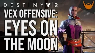 Destiny 2 Eyes on the Moon / Vex Offensive Quest / Season of the Undying