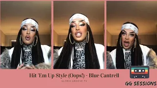 Gloria Groove canta "Hit 'Em Up Style (Oops!) | Blue Cantrell