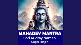 Mahadev Mantra ! Shri Rudray Namah