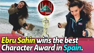 Ebru Sahin wins the best Character Award in Spain