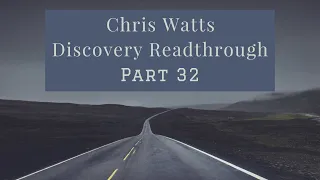 Chris Watts - Discovery Readthrough - Part 32 - DP: 688-711 [Robert,Mistress Intvw/Texts,Josh Intvw]