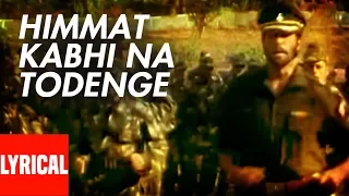 Himmat Kabhi Na Todenge Lyrical Video | Major Saab | Amitabh Bachchan, Ajay Devgn