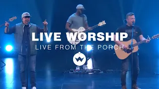 Love So Great, Psalm 8, My Portion & In Christ Alone (Live from the Porch) | The Worship Initiative