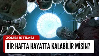 Bir Zombi Kıyametinde Bir Hafta Hayatta Kalabilir misiniz?