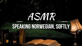 ASMR │ Speaking Norwegian to you, softly, at night │ Reading & paper sounds