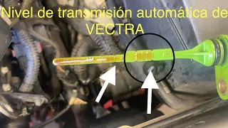 Como revisar el nivel de aceite de transmisión automática un VECTRA CHEVROLET V6 3.2. 🚘