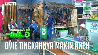 OVIE BELAKANGAN INI JADI SERING SALAH TINGKAH, KENAPA YA? - AMANAH WALI 5 [PART 2]