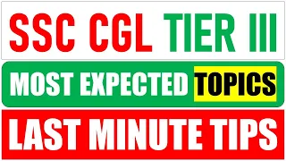 LAST MINUTE TIPS & EXPECTED TOPICS FOR SSC CGL 2019-20 TIER III DESCRIPTIVE EXAM | SSC CGL TIER III