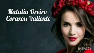 Natalia Oreiro - Corazón Valiente (Letra  / Lyrics )