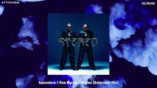 twocolors & Roe Byrne - Stereo (Extended Mix)