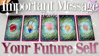 An IMPORTANT Message From Your Future Self (PICK A CARD)