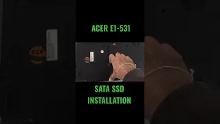 ACER ASPIRE E1-531 SATA SSD INSTALLATION