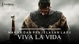 Makna dan Penjelasan Lagu Viva La Vida (Coldplay)