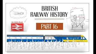 Restoring Trust - British Railways 1970s - Uk Railway History - Part 16