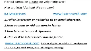 Lytteforståelse B2 | B2 Lytteprøve | Lytteforståelse B1B2 | NORSKPRØVE B2 | Nye oppgaver | Gratis |