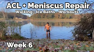 ACL Surgery Recovery - Week 6: Walking, Ice Baths & Workouts