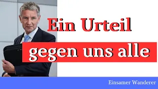 Verurteilt und vorbestraft - das Urteil gegen Höcke geht uns alle an #afd