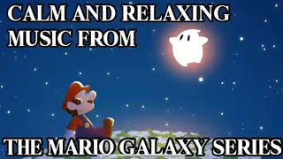 Calm and Relaxing Music from The Mario Galaxy Series