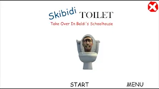 Skibidi Toilet Takes Over Baldi's Schoolhouse. - Baldi's Basics Mod.
