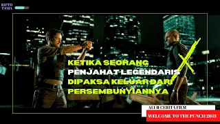 Akibat Meremehkan Penjahat Legendaris | Alur Cerita Film Action Welcome to the punch Sub Indo