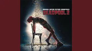 Ashes (from "Deadpool 2" Motion Picture Soundtrack)