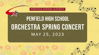 Orchestra Spring Concert | PHS | May 2023 | Penfield Schools Music