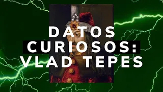 Datos Curiosos: Vlad Tepes || Lizz Bones