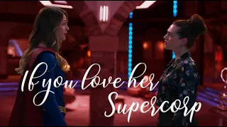 If You Love Her | Supercorp (Kara & Lena)