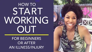 How To Start Working Out Again and Strength Training After Illness or Injury