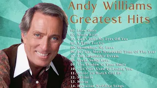 Andy Williams Top Songs Playlist - Andy Williams Greatest Hits Full Album- The Best Of Andy Williams