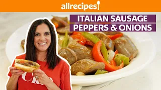 How to Make Italian Sausage with Peppers and Onions | Get Cookin' | Allrecipes