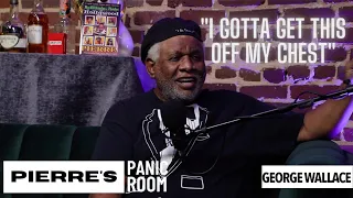 George Wallace Holds Nothing Back in Rare Sit Down | Full -  PIERRE'S PANIC ROOM