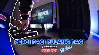 DJ PERGI PAGI PULANG PAGI FUNKOT REMIX 2020