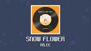 [Han/Eng] Snow Flower - AILEE (Cyworld BGM 2021) | ENG LYRICS Translation