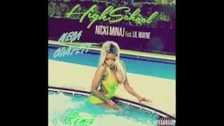 Nicki minaj-High school ft Lil wayne (REMIX)