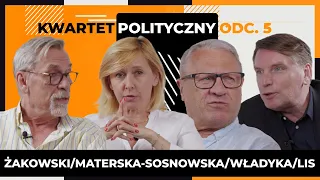 KWARTET POLITYCZNY: Tomasz Lis, Wiesław Władyka, Anna Materska Sosnowska, Jacek Żakowski - odc. 05