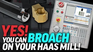 Broaching on Your Haas Mill! We Have the Tools & the Templates - Haas Automation, Inc.