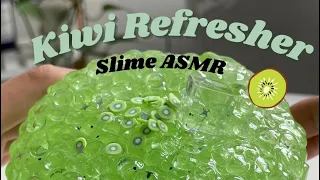 Kiwi Refresher Slime ASMR 🥝✨| Dilly Slimes FULL ASMR