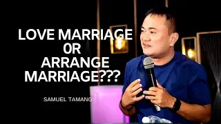 Love Marriage or Arrange Marriage ??? Samuel Tamang/Nepali