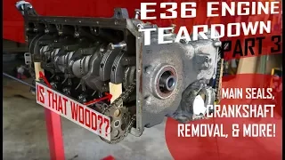 BMW E36 Engine Teardown [Pt 3]: Crankshaft Removal and More! (m50 m52 s50 applications)