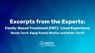 Family-Based Treatment (FBT)- Lived Experience