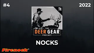 Understanding Nocks with Dorge Huang & Dave Murray | The Deer Gear Podcast