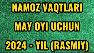 MAY OYI NAMOZ VAQTI 2024 yil Oʻzbekiston намоз вакти МАЙ ойи 2024 йил Узбекистан намоз вакти