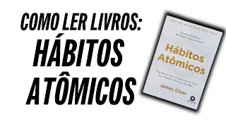 Como ler o livro "Hábitos Atômicos"