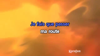 Karaoké Passer ma route - Maxime Le Forestier *