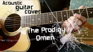 The Prodigy - Omen (Acoustic Guitar Cover)