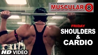 Friday: Shoulders Workout & Cardio Workout | 'MUSCULAR 8' by Guru Mann