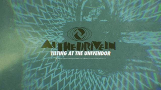 At The Drive In - Tilting At The Univendor