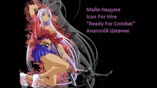 Maya Natsume (Icon For Hire "Ready For Combat" AMV)