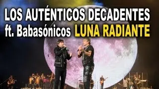 Los Auténticos Decadentes ft. Babasónicos - Luna Radiante (video oficial en vivo) HD